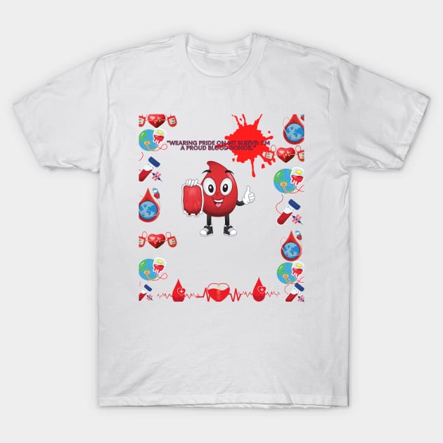 Proud blood Donor tshirt T-Shirt by vibrant creation